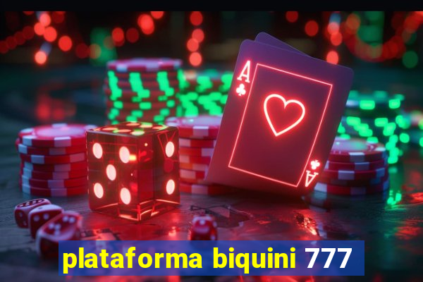 plataforma biquini 777